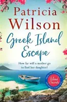 Escapade sur les îles grecques - La lecture parfaite pour les vacances - Greek Island Escape - The perfect holiday read