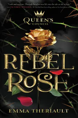 Le Conseil de la Reine Rebel Rose - The Queen's Council Rebel Rose