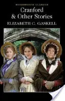 Cranford et nouvelles choisies - Cranford & Selected Short Stories