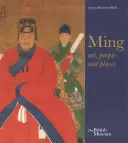Ming : L'art, les gens et les lieux - Ming: Art, People and Places