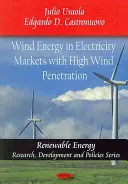 L'énergie éolienne sur les marchés de l'électricité à forte pénétration éolienne - Wind Energy in Electricity Markets with High Wind Penetration