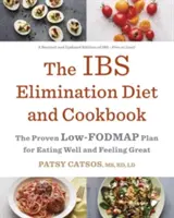 The Ibs Elimination Diet and Cookbook : Le plan éprouvé à faible teneur en hydrates de carbone pour bien manger et se sentir en pleine forme - The Ibs Elimination Diet and Cookbook: The Proven Low-Fodmap Plan for Eating Well and Feeling Great