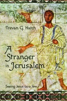 Un étranger à Jérusalem - A Stranger in Jerusalem