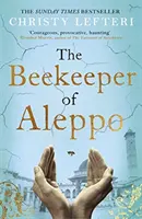 L'apiculteur d'Alep - Le best-seller incontournable vendu à des millions d'exemplaires - Beekeeper of Aleppo - The must-read million copy bestseller