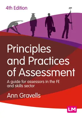 Principes et pratiques de l'évaluation : Un guide pour les évaluateurs dans le secteur de l'éducation et de la formation professionnelle - Principles and Practices of Assessment: A Guide for Assessors in the Fe and Skills Sector