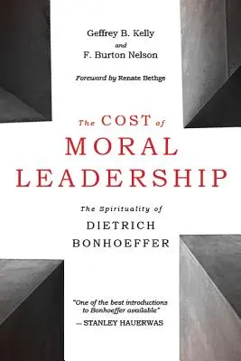 Le coût du leadership moral : La spiritualité de Dietrich Bonhoeffer - The Cost of Moral Leadership: The Spirituality of Dietrich Bonhoeffer