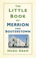 Le petit livre de Merrion et Booterstown - The Little Book of Merrion and Booterstown