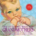 Le petit grand livre des grands-mères, édition révisée - The Little Big Book for Grandmothers, Revised Edition