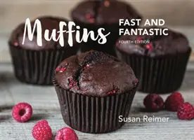 Muffins : Rapides et fantastiques - Muffins: Fast and Fantastic