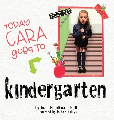 Aujourd'hui, Cara entre à l'école maternelle - Today Cara Goes to Kindergarten