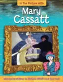 Dans le tableau avec Mary Cassatt - In the Picture With Mary Cassatt