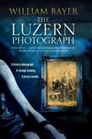 La photographie de Lucerne - The Luzern Photograph