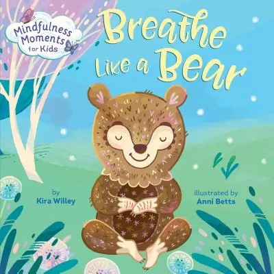 Moments de pleine conscience pour les enfants : Respirer comme un ours - Mindfulness Moments for Kids: Breathe Like a Bear