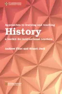 Approches de l'apprentissage et de l'enseignement de l'histoire : Une boîte à outils pour les enseignants internationaux - Approaches to Learning and Teaching History: A Toolkit for International Teachers