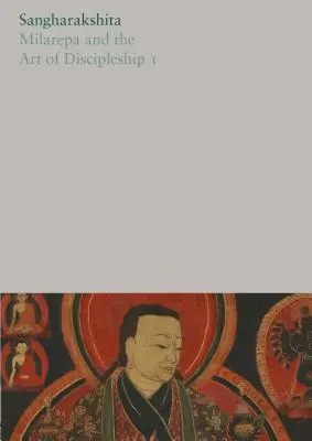 Milarepa et l'art du discipulat I - Milarepa and the Art of Discipleship I