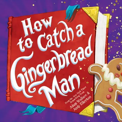 Comment attraper un bonhomme de pain d'épice - How to Catch a Gingerbread Man