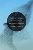 Face à la planète : L'humanisme enchevêtré et la politique de l'essaimage - Facing the Planetary: Entangled Humanism and the Politics of Swarming