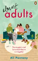 Presque adultes : L'histoire de l'amitié féminine qu'il faut lire à l'été 2019. - Almost Adults: The Relatable and Life-Affirming Story about Female Friendship You Need to Read in Summer 2019