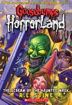 Le cri du masque hanté (Goosebumps Horrorland #4), 4 - Scream of the Haunted Mask (Goosebumps Horrorland #4), 4