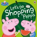 Peppa Pig : Allons faire du shopping Peppa - Peppa Pig: Let's Go Shopping Peppa