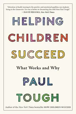 Aider les enfants à réussir : Ce qui marche et pourquoi - Helping Children Succeed: What Works and Why
