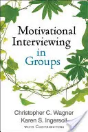 L'entretien motivationnel en groupe - Motivational Interviewing in Groups