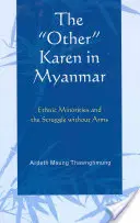 L'autre » Karen au Myanmar : Les minorités ethniques et la lutte sans armes » - The Other