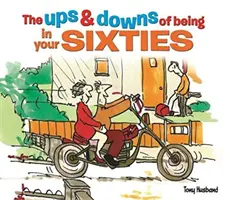 Les hauts et les bas de la soixantaine - Ups and Downs of Being in Your Sixties