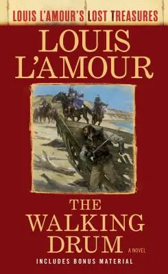 Le tambour ambulant (Les trésors perdus de Louis l'Amour) - The Walking Drum (Louis l'Amour's Lost Treasures)