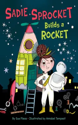 Sadie Sprocket construit une fusée - Sadie Sprocket Builds a Rocket