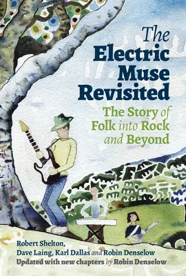 La Muse électrique revisitée : L'histoire du folk au rock et au-delà - The Electric Muse Revisited: The Story of Folk Into Rock and Beyond