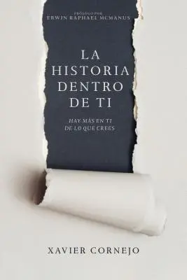 La Historia Dentro de Ti : Hay Ms En Ti de Lo Que Crees (Spanish Language Edition, Story Within You (Spanish)) - La Historia Dentro de Ti: Hay Ms En Ti de Lo Que Crees (Spanish Language Edition, Story Within You (Spanish))