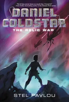 Daniel Coldstar : La guerre des reliques - Daniel Coldstar: The Relic War