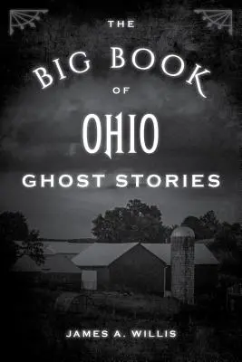 Le grand livre des histoires de fantômes de l'Ohio - The Big Book of Ohio Ghost Stories