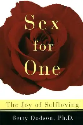 Sex for One : La joie de l'amour de soi - Sex for One: The Joy of Selfloving