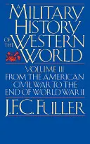 Histoire militaire du monde occidental, vol. II : De la défaite de l'Armada espagnole à la bataille de Waterloo - A Military History of the Western World, Vol. II: From the Defeat of the Spanish Armada to the Battle of Waterloo