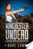 Winchester Undead : Winchester Quarry (Livre Trois) et Winchester Rue (Livre Quatre) - Winchester Undead: Winchester Quarry (Book Three) and Winchester Rue (Book Four)