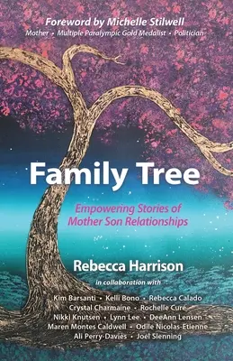 L'arbre généalogique : Histoires de relations mère-fils : Histoires de relations mère-fils - Family Tree: Empowering Stories of Mother Son Relationships: Empowering Stories of Mother Son Relationships