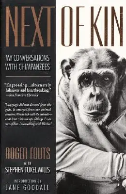 Le plus proche parent : Mes conversations avec les chimpanzés - Next of Kin: My Conversations with Chimpanzees