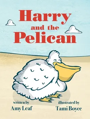 Harry et le Pélican - Harry and the Pelican
