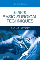 Techniques chirurgicales de base de Kirk - Kirk's Basic Surgical Techniques