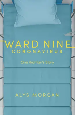 Quartier neuf : Coronavirus : L'histoire d'une femme - Ward Nine: Coronavirus: One Woman's Story