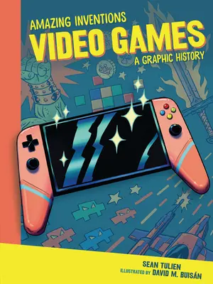 Jeux vidéo : Une histoire graphique - Video Games: A Graphic History