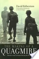 La création d'un bourbier : L'Amérique et le Vietnam sous l'ère Kennedy - The Making of a Quagmire: America and Vietnam During the Kennedy Era