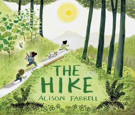 La randonnée : (Livre de la nature pour les enfants, livre d'images sur le thème du plein air pour les enfants d'âge préscolaire et maternel) - The Hike: (Nature Book for Kids, Outdoors-Themed Picture Book for Preschoolers and Kindergarteners)
