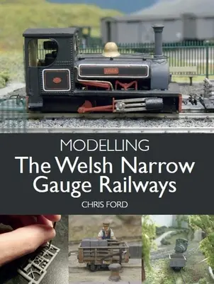 Modéliser les chemins de fer gallois à voie étroite - Modelling the Welsh Narrow Gauge Railways