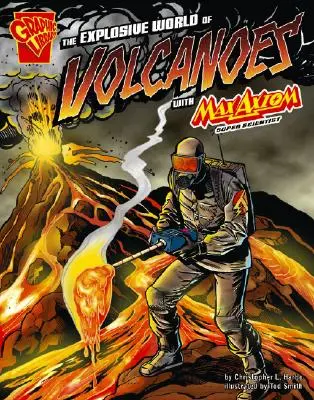 Le monde explosif des volcans avec Max Axiom, super scientifique - The Explosive World of Volcanoes with Max Axiom, Super Scientist