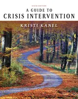 Guide d'intervention en cas de crise - A Guide to Crisis Intervention