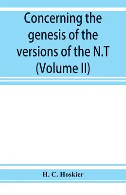 Concernant la genèse des versions du N.T. ; remarques suggérées par l'étude de P et les questions connexes concernant les Évangiles - Concerning the genesis of the versions of the N.T.; remarks suggested by the study of P and the allied questions as regards the Gospels