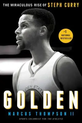 Golden : L'ascension miraculeuse de Steph Curry - Golden: The Miraculous Rise of Steph Curry